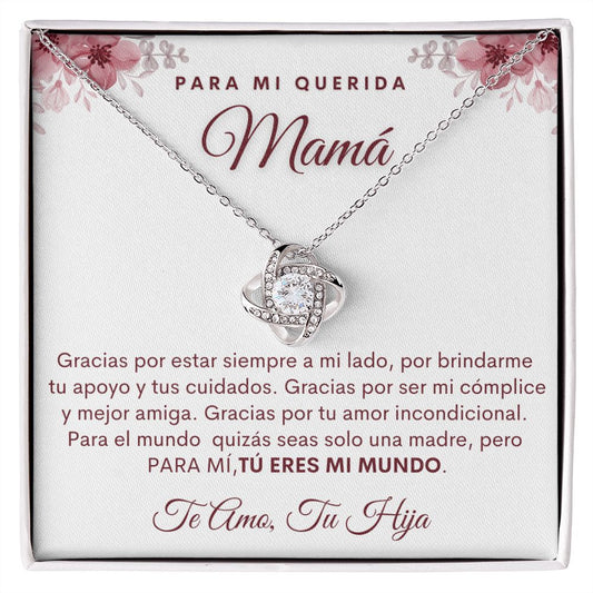 Para Mi Querida Mamá| Tu Eres Mi Mundo| Collar Nudo de Amor